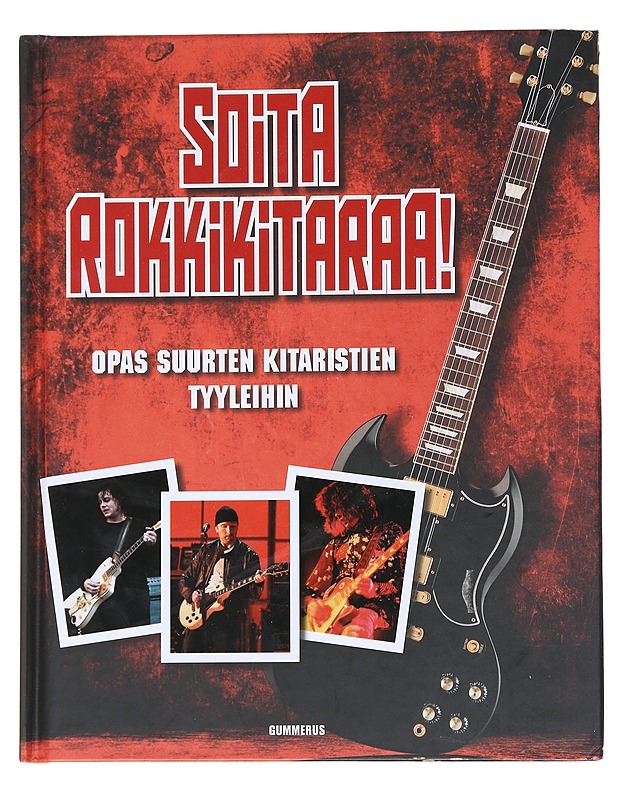 Soita rokkikitaraa : opas suurten kitaristien tyyleihin - Quistgaard, Jacob - Tietokirjat ja oppaat - 10105549980 - 0