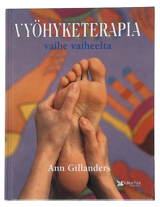 Vyöhyketerapia vaihe vaiheelta - Gillanders, Ann - Tietokirjat ja oppaat - 10105550019 - 0