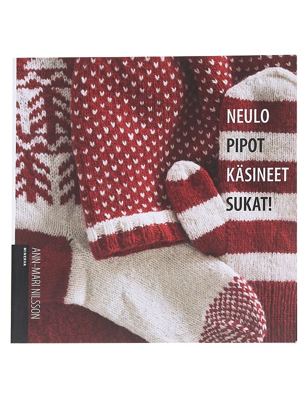Neulo pipot, käsineet, sukat! - Nilsson, Ann-Mari - Tietokirjat ja oppaat - 10105550032 - 0