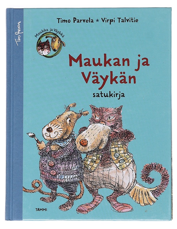 Maukan ja Väykän satukirja - Parvela, Timo - Lastenkirjat - 10105550062 - 0