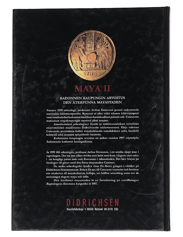 Maya II : kadonneen kaupungin arvoitus ; den återfunna mayastaden - Didrichsen, Maria - Historiakirjat - 10105550109 - 1