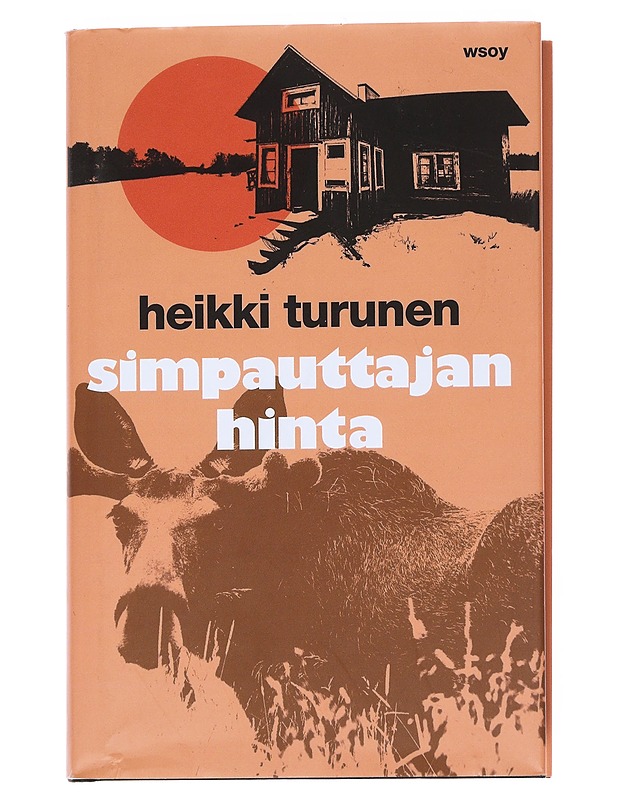 Simpauttajan hinta : timotein tuoksu II : romaani - Heikki Turunen - Romaanit ja novellit - 10105550119 - 0