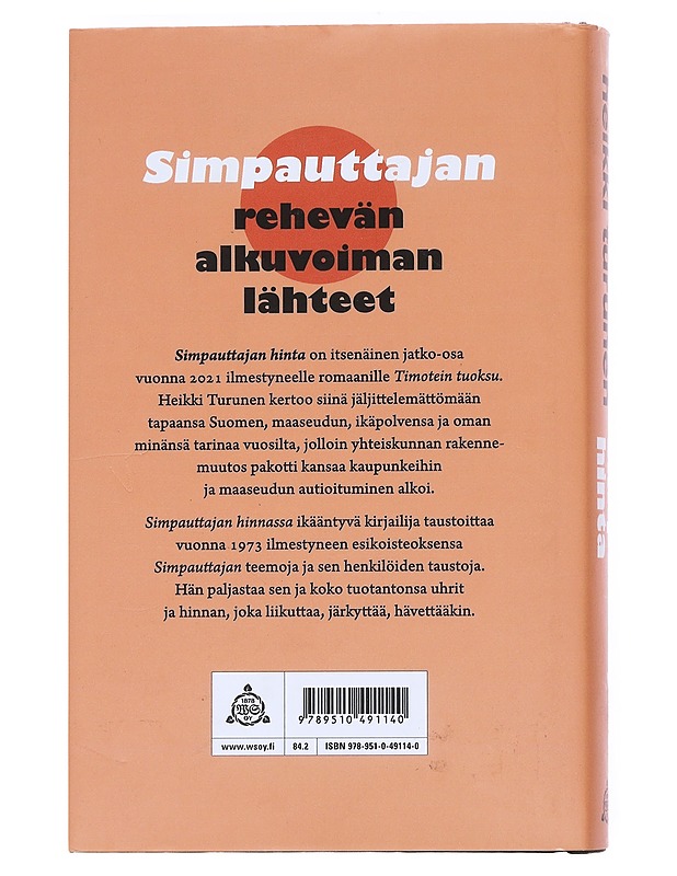 Simpauttajan hinta : timotein tuoksu II : romaani - Heikki Turunen - Romaanit ja novellit - 10105550119 - 1