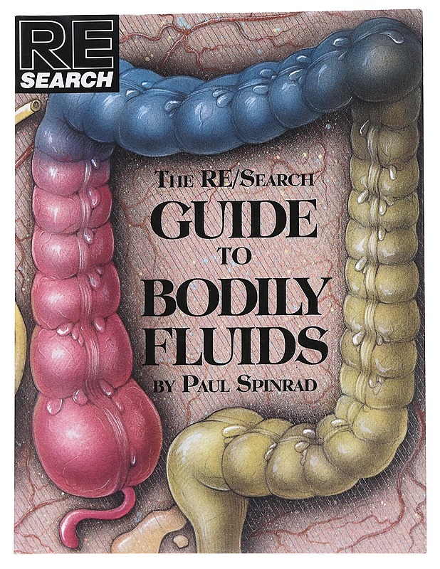 The RE/Search Guide to Bodily Fluids - Tietokirjat - 10105550158 - 0