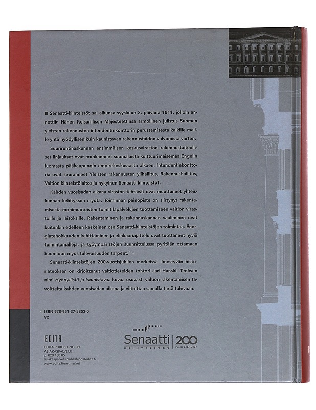 Hyödyllistä ja kaunistavaa : Senaatti-kiinteistöjen historia 1811-2011 - Hanski, Jari - Tietokirjat ja oppaat - 10105550213 - 1