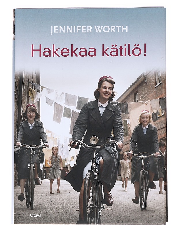 Hakekaa kätilö! - Worth, Jennifer - Elämäkerrat ja muistelmat - 10105550221 - 0