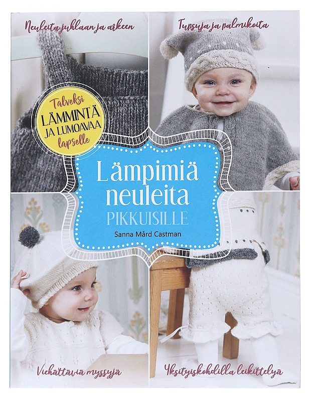 Lämpimiä neuleita pikkuisille - Sanna Mård Castman - Ompelu - 10105550237 - 0