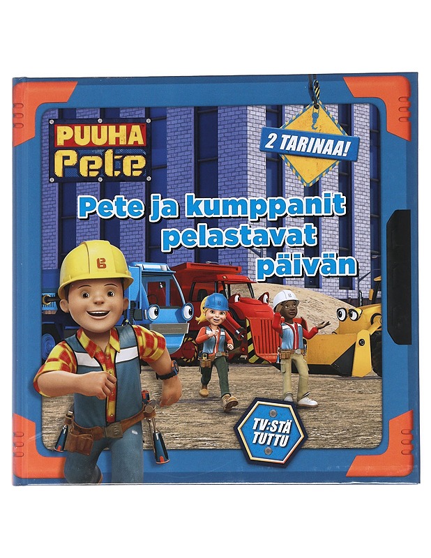Pete ja kumppanit pelastavat päivän - Lahdenranta, Sonja - Lastenkirjat - 10105550256 - 0
