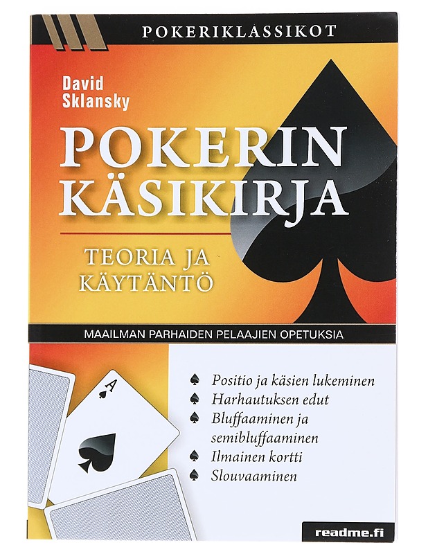 Pokerin käsikirja : teoria ja käytäntö - Sklansky, David - Tietokirjat ja oppaat - 10105550284 - 0