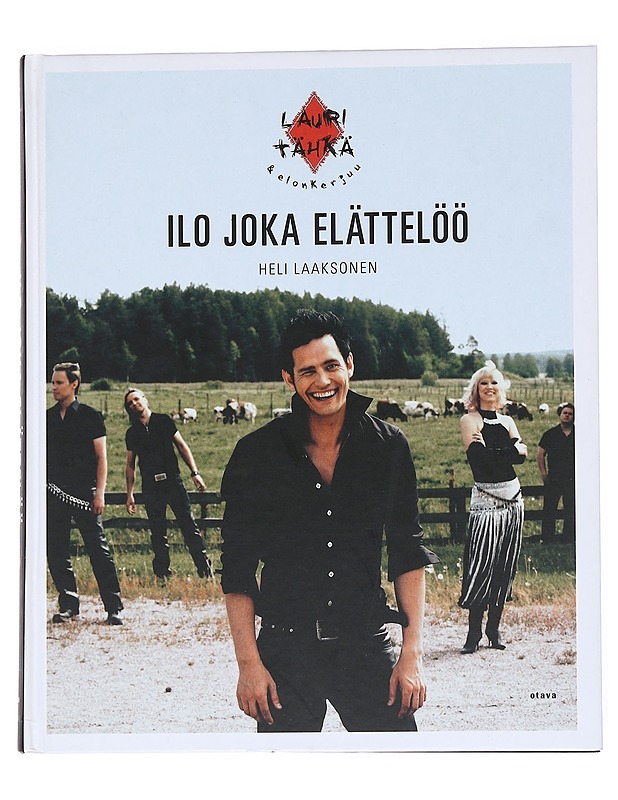 Ilo joka elättelöö : Lauri Tähkä & Elonkerjuu - Vainionpää, Jarmo - Elämäkerrat ja muistelmat - 10105550278 - 0