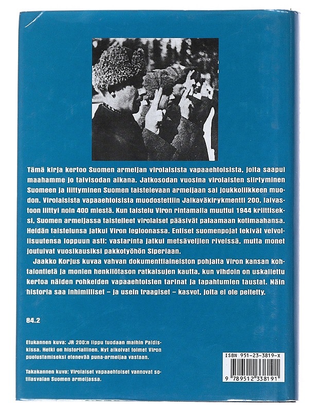 Viron kunniaksi : talvi- ja jatkosodan virolaiset vapaaehtoiset - Jaakko Korjus - Historiakirjat - 10105550310 - 1