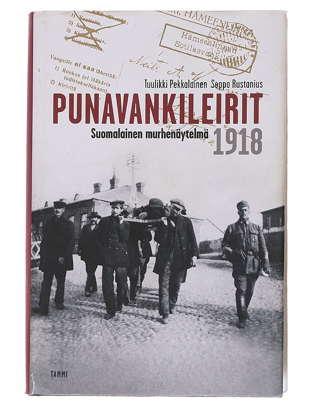 Punavankileirit Suomessa 1918 / suomalainen murhenäytelmä - Pekkalainen, Tuulikki - Historiakirjat - 10105550446 - 0