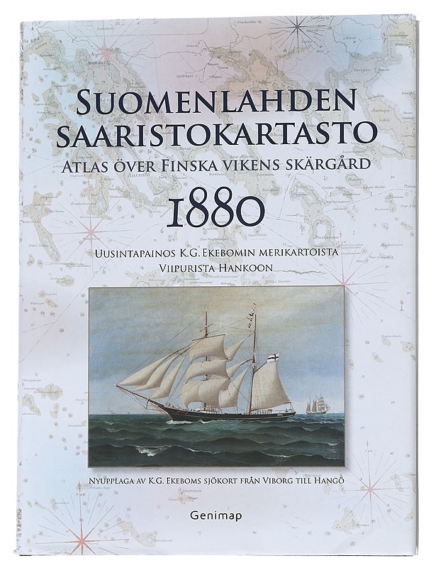 Suomenlahden saaristokartasto 1880 : uusintapainos K. G. Ekebomin merikartoista Viipurista Hankoon = Atlas över Finska vikens skärgård 1880 : nyupplaga av K. G. Ekeboms sjökort frå - Historiakirjat - 10105550448 - 0