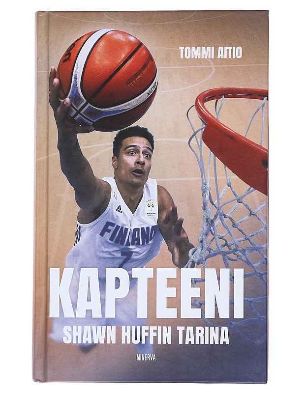 Kapteeni : Shawn Huffin tarina - Tommi Aitio - Elämäkerrat ja muistelmat - 10105550467 - 0