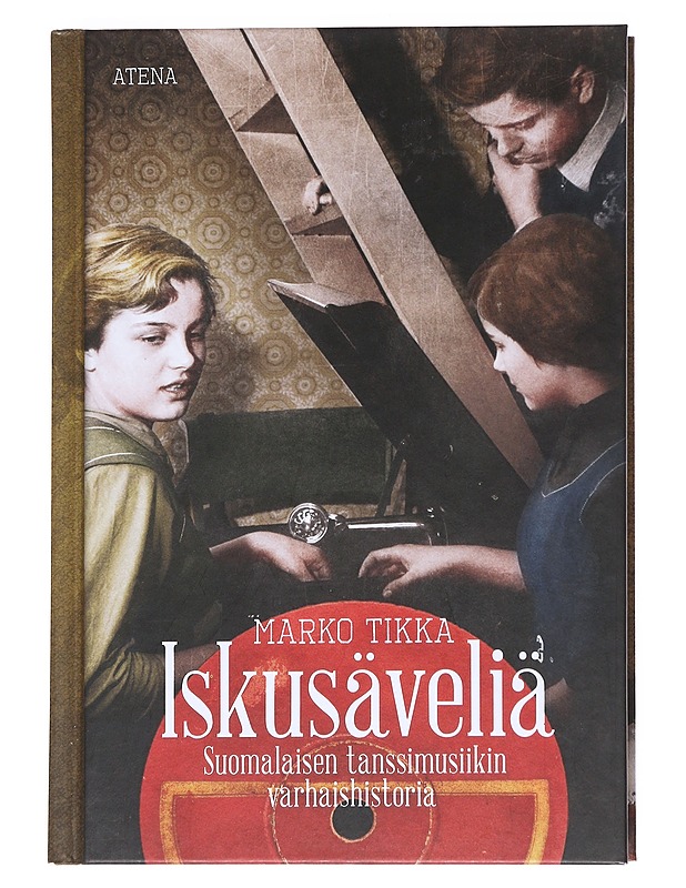 Iskusäveliä : suomalaisen tanssimusiikin varhaishistoria - Marko Tikka - Historiakirjat - 10105550468 - 0