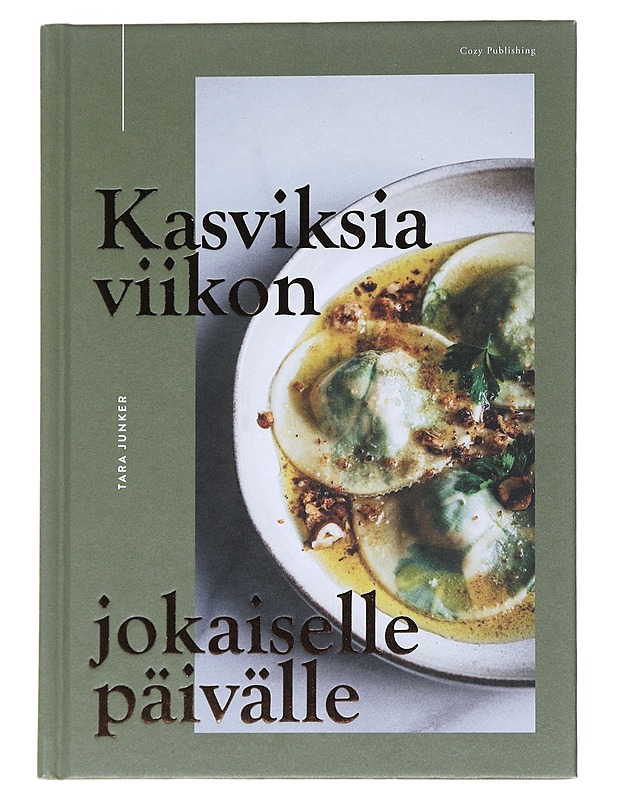 Kasviksia viikon jokaiselle päivälle - Junker, Tara - Ruokakirjat - 10105550476 - 0