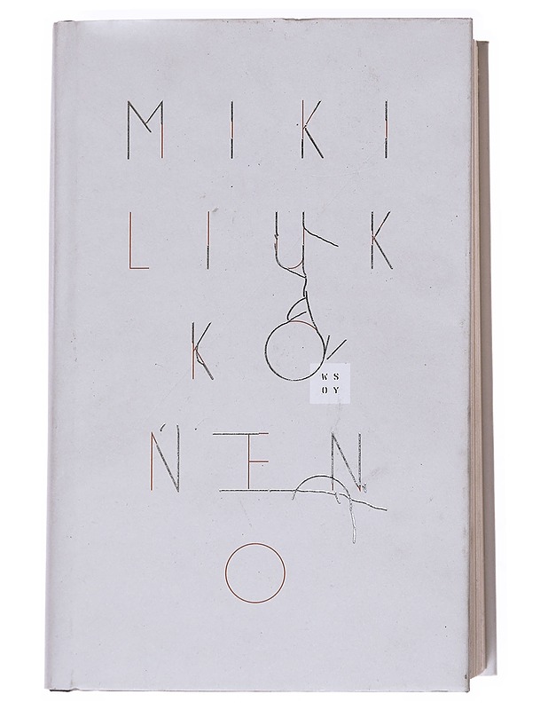 O : romaani (tai yleispätevä tutkielma siitä miksi asiat ovat niin kuin ovat) - Miki Liukkonen - Romaanit ja novellit - 10105550475 - 0