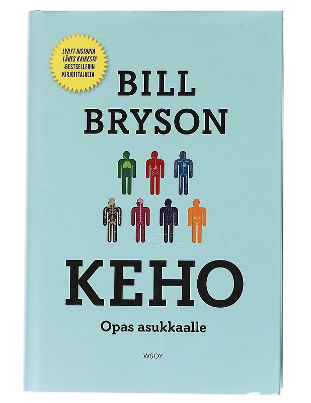 Keho : opas asukkaalle - Bryson, Bill - Tietokirjat ja oppaat - 10105550483 - 0