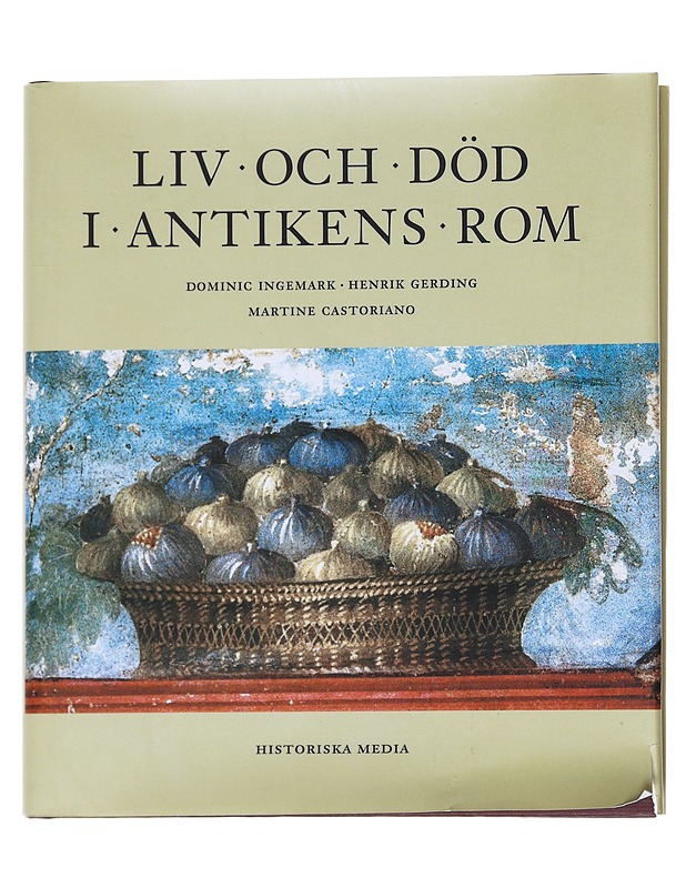 Liv och död i antikens Rom - Ingemark, Dominic - Historiakirjat - 10105550486 - 0