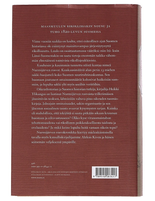 Nurmijärven rosvot : maankuulun rikollissakin nousu ja tuho 1820-luvun Suomessa - Heikki Ylikangas - Historiakirjat - 10105550519 - 1