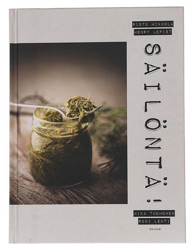 Säilöntä! - Mikkola, Risto - Ruokakirjat - 10105550528 - 0