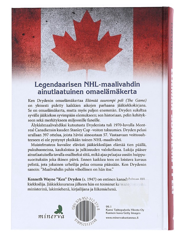 Elämää suurempi peli : legendaarisen NHL-maalivahdin omaelämäkerta - Dryden, Ken - Elämäkerrat ja muistelmat - 10105550546 - 1