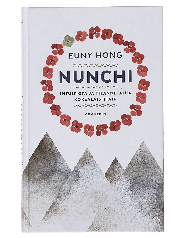 Nunchi : intuitiota ja tilannetajua korealaisittain - Euny Hong - Tietokirjat ja oppaat - 10105550594 - 0