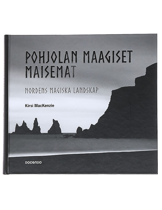 Pohjolan maagiset maisemat = Nordens magiska landskap - Kirsi MacKenzie - Harrastekirjat - 10105550596 - 0