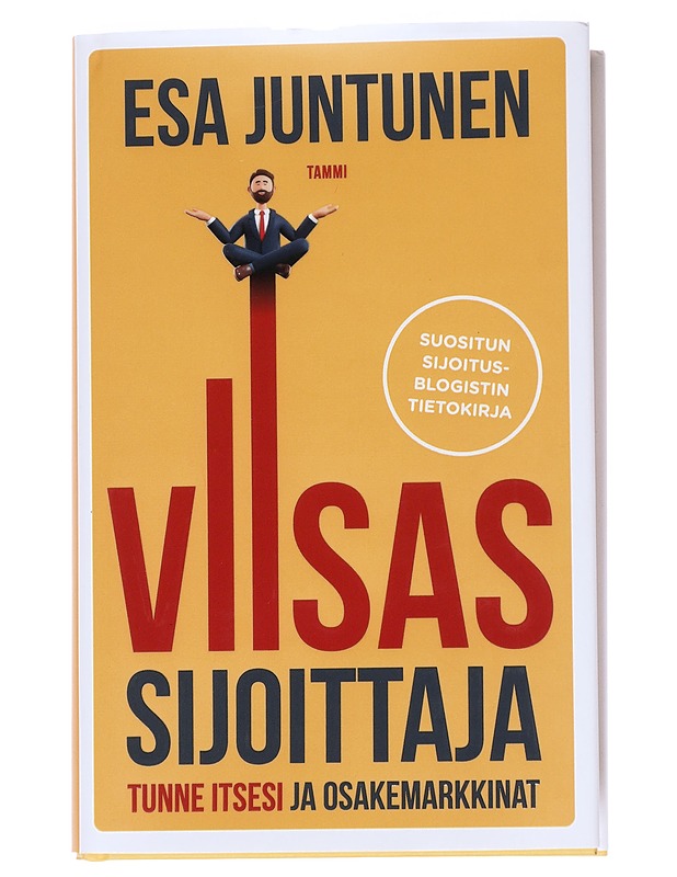 Viisas sijoittaja : tunne itsesi ja osakemarkkinat - Esa Juntunen - Tietokirjat ja oppaat - 10105550614 - 0