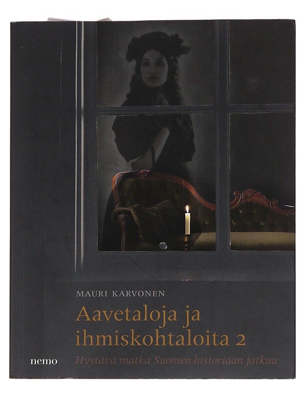 Aavetaloja ja ihmiskohtaloita. 2, Hyytävä matka Suomen historiaan jatkuu - Mauri Karvonen - Elämäkerrat ja muistelmat - 10105550627 - 0