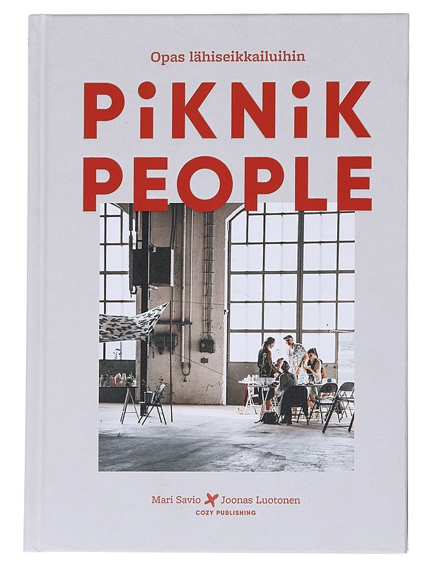 Piknik people : opas lähiseikkailuihin - Savio, Mari - Ruokakirjat - 10105550633 - 0