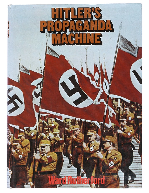 Hitler's Propaganda Machine -Ward Rutherford - Historiakirjat - 10105550638 - 0