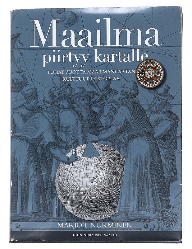 Maailma piirtyy kartalle : tuhat vuotta maailmankartan kulttuurihistoriaa - Nurminen, Marjo T. - Historiakirjat - 10105550641 - 0
