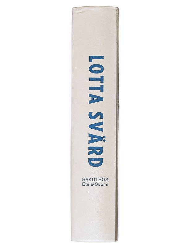 Lotta Svärd : hakuteos. Etelä-Suomi - Seila, Taito - Elämäkerrat ja muistelmat - 10105550649 - 1