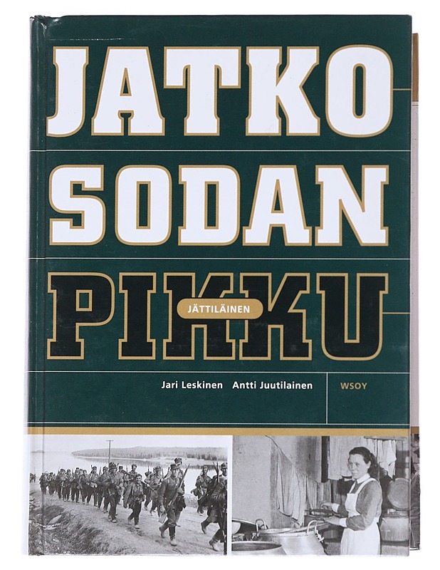Jatkosodan pikkujättiläinen - Leskinen, Jari - Historiakirjat - 10105550661 - 0