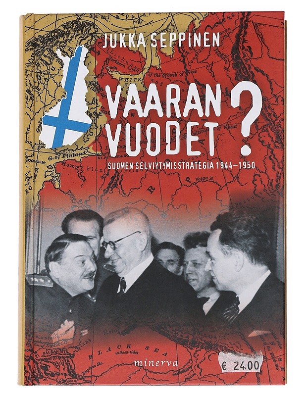 Vaaran vuodet? : Suomen selviytymisstrategia 1944-1950 - Jukka Seppinen - Historiakirjat - 10105550669 - 0