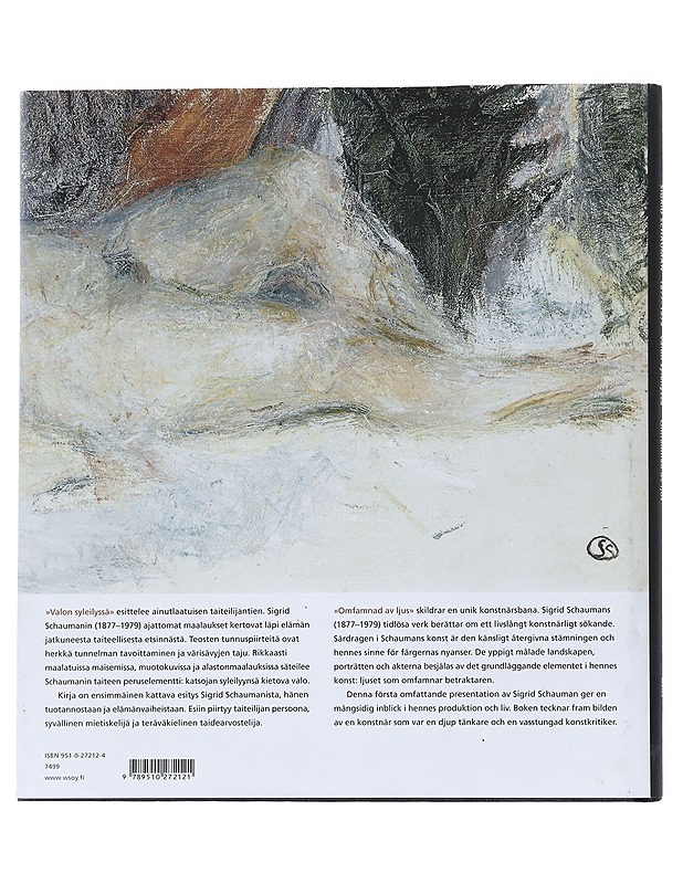 Sigrid Schauman 1877-1979 : valon syleilyssä = Sigrid Schauman 1877-1979 : omfamnad av ljus - Schauman, Sigrid - Elämäkerrat ja muistelmat - 10105550693 - 1
