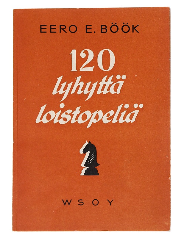 120 lyhyttä loistopeliä - Eero E. Böök - Harrastekirjat - 10105550698 - 0
