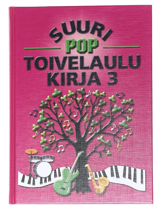 Suuri poptoivelaulukirja. 3 - Kari, Virpi - Musiikki- ja elokuvakirjat - 10105550706 - 0