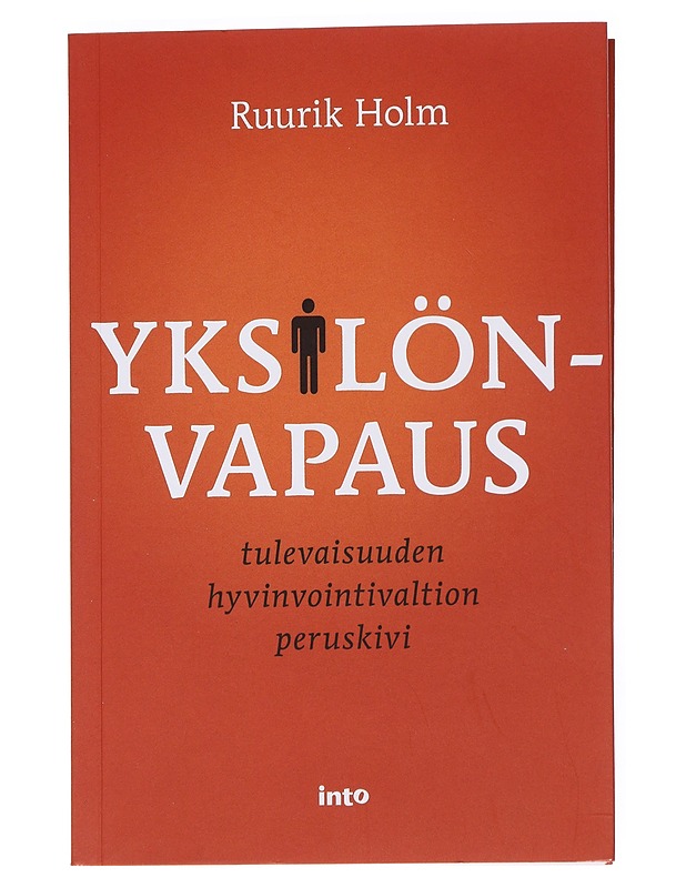 Yksilönvapaus : tulevaisuuden hyvinvointivaltion peruskivi - Ruurik Holm - Tietokirjat ja oppaat - 10105550704 - 0