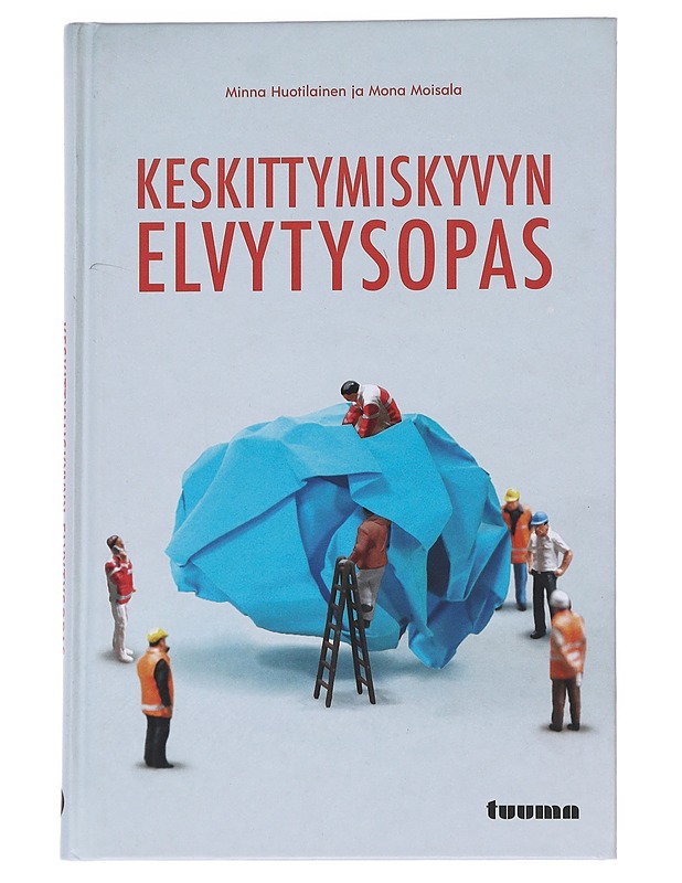 Keskittymiskyvyn elvytysopas - Huotilainen, Minna - Tietokirjat ja oppaat - 10105550726 - 0