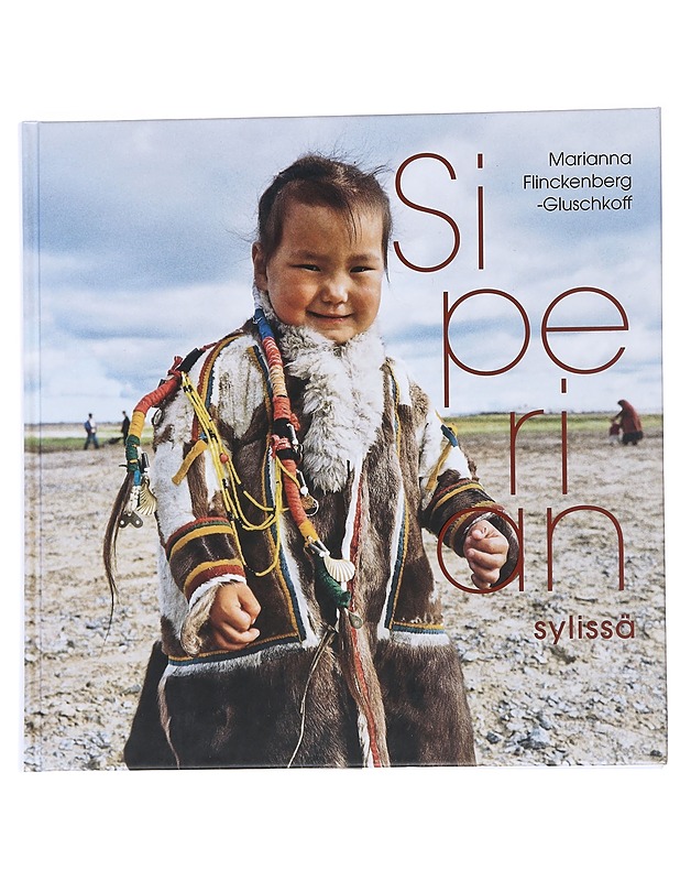 Siperian sylissä - Marianna Flinckenberg-Gluschkoff - Historiakirjat - 10105550731 - 0
