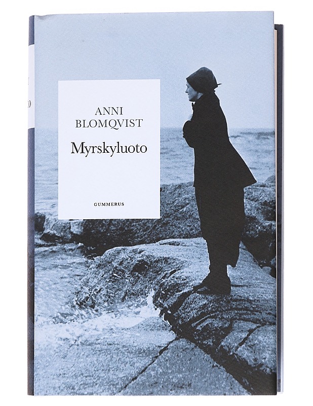 Myrskyluoto (yhteisnide, sis. teokset Tie Myrskyluodolle, Luoto meressä, Maija, Meren voimia vastaan, Hyvästi Myrskyluoto) - Anni Blomqvist - Romaanit ja novellit - 10105550739 - 0