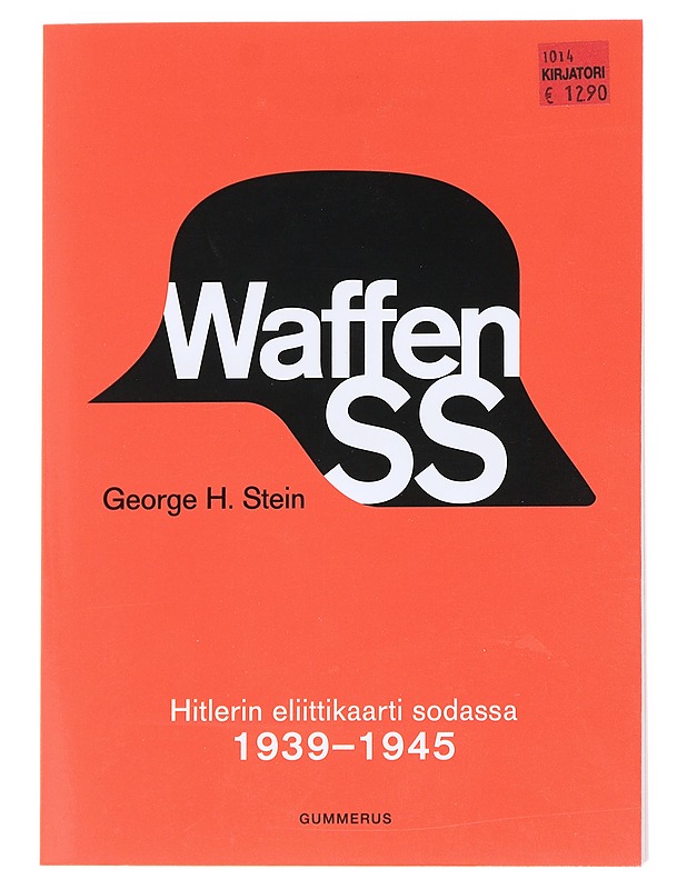 Waffen-SS : Hitlerin eliittikaarti sodassa - Stein, George H. - Historiakirjat - 10105550765 - 0