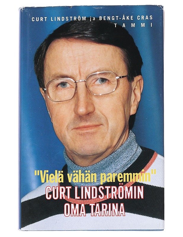 Vielä vähän paremmin - Lindström, Curt - Elämäkerrat ja muistelmat - 10105550770 - 0