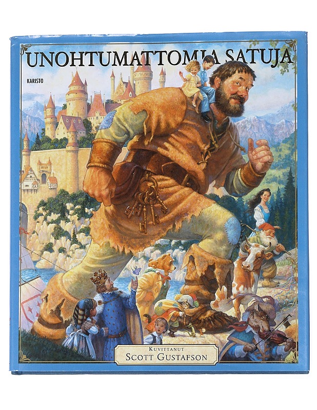 Unohtumattomia satuja - Scott Gustafson - Lastenkirjat - 10105550776 - 0