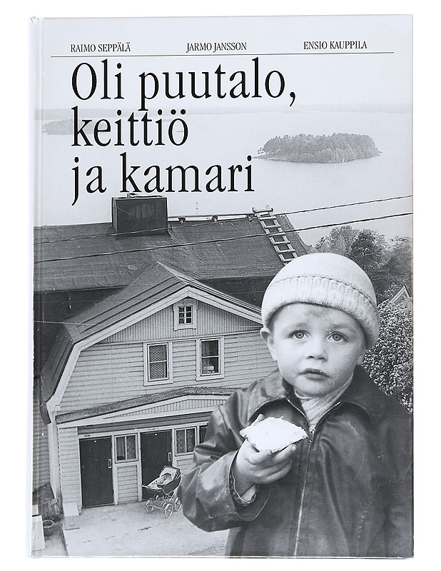 Oli puutalo, keittiö ja kamari - Jarmo Jansson - Tietokirjat ja oppaat - 10105550783 - 0