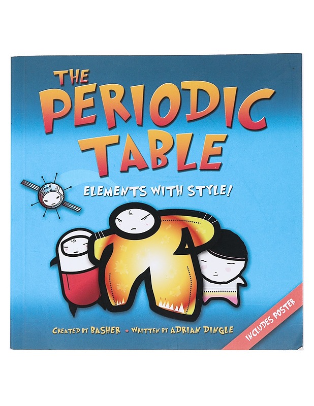 The Periodic Table: Elements with Style! - Basher, Simon - Nuorten kirjat - 10105550855 - 0