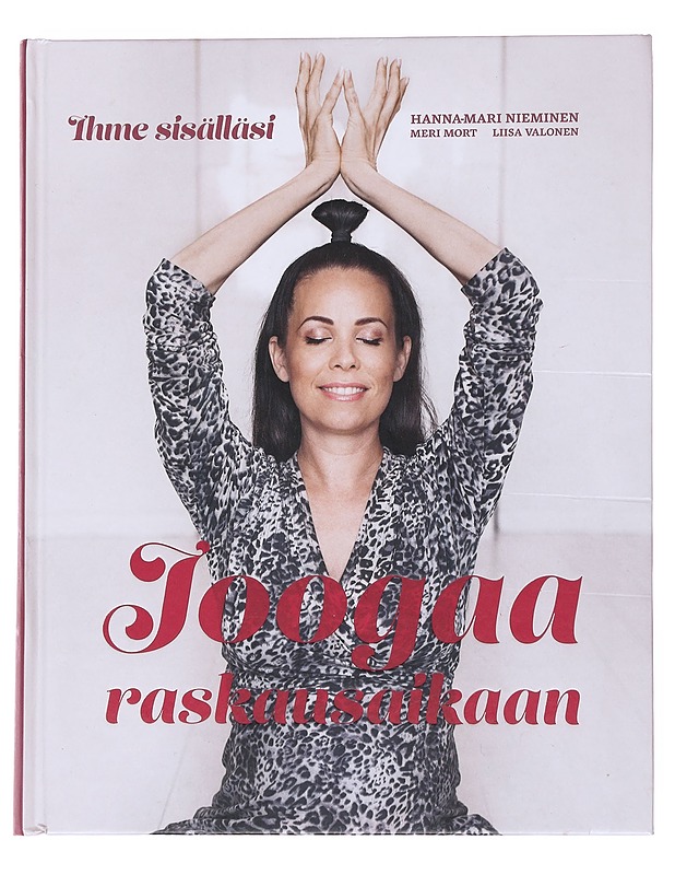 Joogaa raskausaikaan : ihme sisälläsi - Nieminen, Hanna-Mari - Tietokirjat ja oppaat - 10105550867 - 0