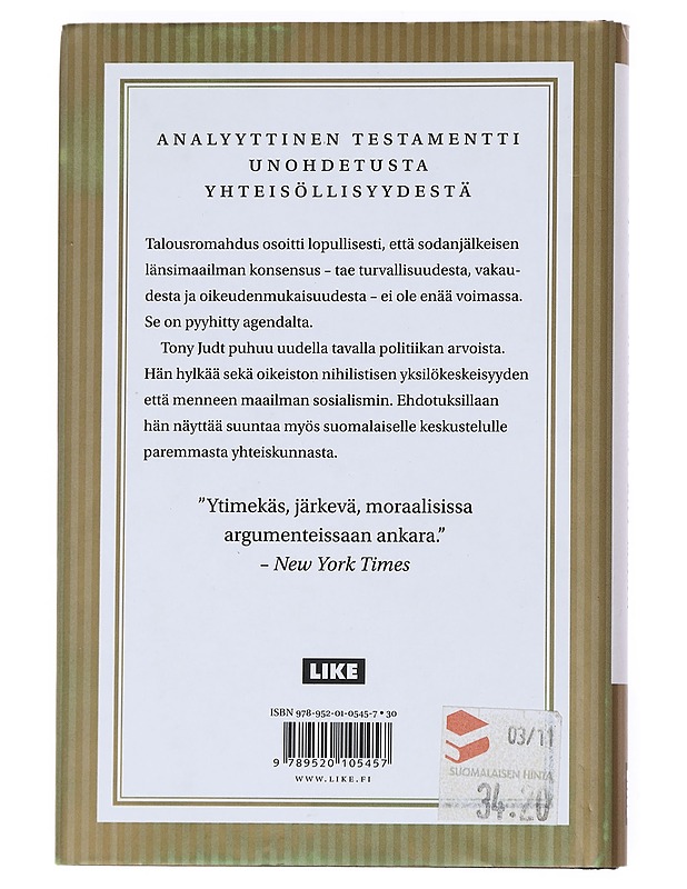 Huonosti käy maan : tutkielma nykyisestä surkeudestamme - Judt, Tony - Historiakirjat - 10105550888 - 1